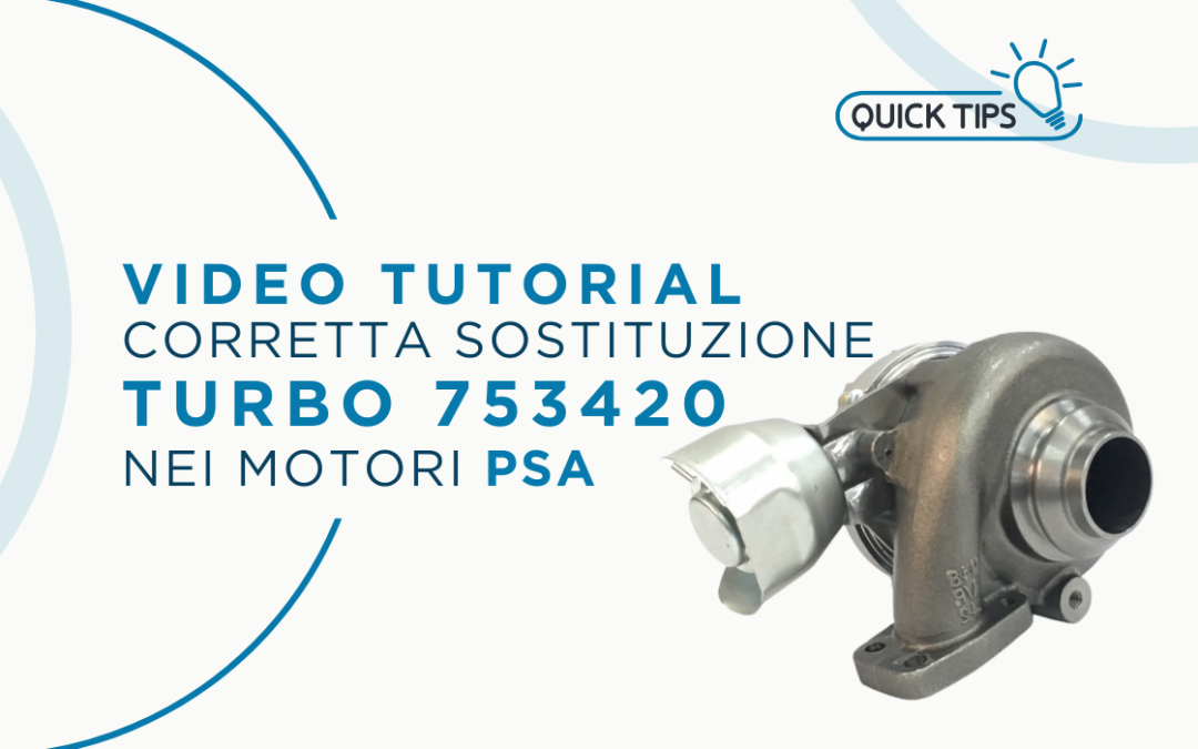VIDEO: Tutorial per la corretta sostituzione del turbo 753420 nei motori PSA